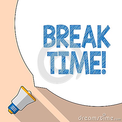 Writing note showing Break Time. Business photo showcasing scheduled time when workers stop working for brief period Stock Photo