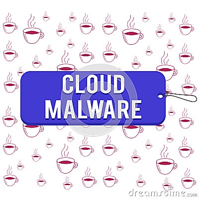 Writing note showing Cloud Malware. Business photo showcasing malicious software file or program harmful to a computer Label tag Stock Photo