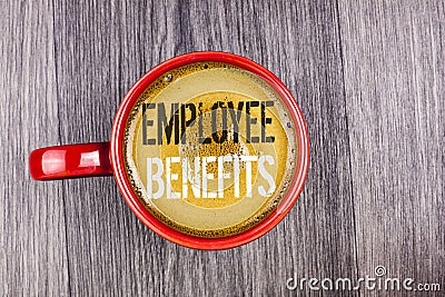 Writing note showing Employee Benefits. Business photo showcasing list of advantage recruiter get at work Insurance written on Co Stock Photo