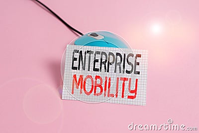 Writing note showing Enterprise Mobility. Business photo showcasing Employees do jobs remotely using a mobile devices Stock Photo