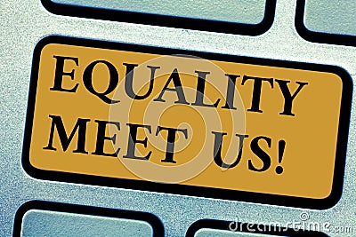 Writing note showing Equality Meet Us. Business photo showcasing ensuring that every individual has equal opportunity Stock Photo