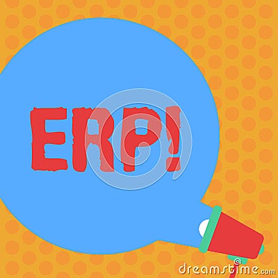 Writing note showing Erp. Business photo showcasing Enterprise resource planning with automate back office functions Round Speech Stock Photo