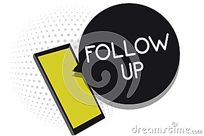 Writing note showing Follow Up. Business photo showcasing Additional info or any activity that needs to check secondly Cell phone Stock Photo