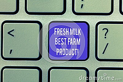 Writing note showing Fresh Milk Best Farm Product. Business photo showcasing Good natural healthy organic dairy products Stock Photo