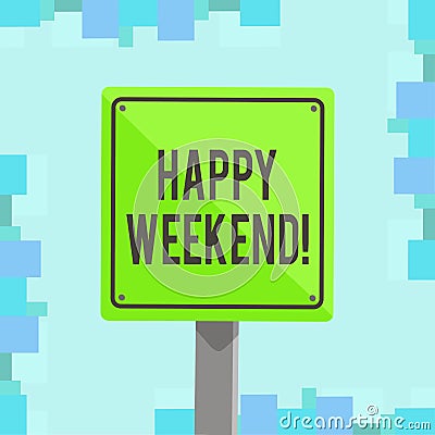 Writing note showing Happy Weekend. Business photo showcasing feelings pleasure usually because something nice has Stock Photo