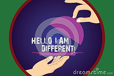 Writing note showing Hello I Am Different. Business photo showcasing Being original not a copy from others Innovative Hu Stock Photo