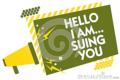 Writing note showing Hello I Am... Suing You. Business photo showcasing create a case to accuse someone from his actions Stock Photo
