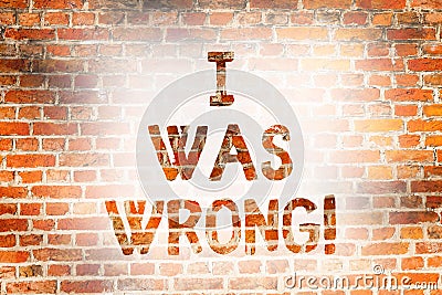 Writing note showing I Was Wrong. Business photo showcasing Acceptance of a mistake error Giving an apology Failure Stock Photo