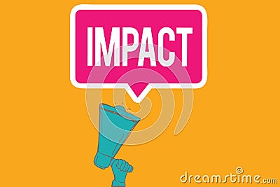 Writing note showing Impact. Business photo showcasing action of one object coming forcibly into contact with another Stock Photo