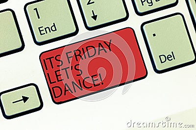 Writing note showing Its Friday Let S Dance. Business photo showcasing Invitation to party go to a disco enjoy happy Stock Photo