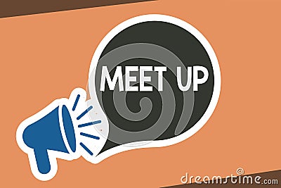 Writing note showing Meet Up. Business photo showcasing Informal meeting gathering Teamwork Discussion group Stock Photo