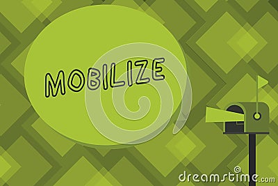 Writing note showing Mobilize. Business photo showcasing make something movable or capable of movement prepare deploy Stock Photo