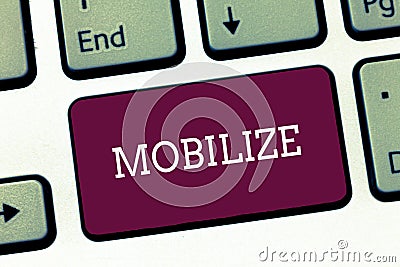 Writing note showing Mobilize. Business photo showcasing make something movable or capable of movement prepare deploy Stock Photo
