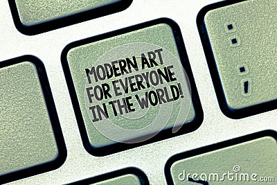Writing note showing Modern Art For Everyone In The World. Business photo showcasing Spread creativity to other showing Stock Photo