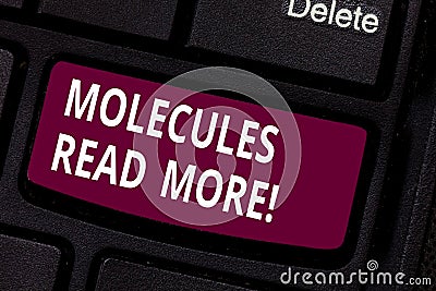 Writing note showing Molecules Read More. Business photo showcasing smallest amount of chemical Atom particle mite Stock Photo