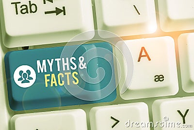 Writing note showing Myths And Facts. Business photo showcasing usually traditional story of ostensibly historical events Keyboard Stock Photo