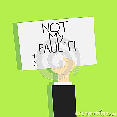 Writing note showing Not My Fault. Business photo showcasing To make excuses to avoid being accused for a mistake error. Stock Photo
