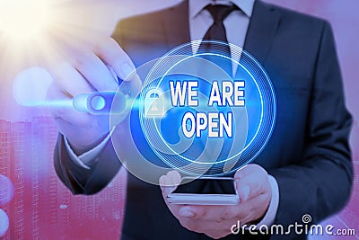Writing note showing We Are Open. Business photo showcasing no enclosing or confining barrier, accessible on all sides Stock Photo