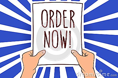 Writing note showing Order Now. Business photo showcasing service restaurants or stores provide to get what you need home Man hold Stock Photo