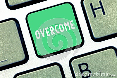 Writing note showing Overcome. Business photo showcasing succeed in dealing with problem or difficulty defeat opponent Stock Photo