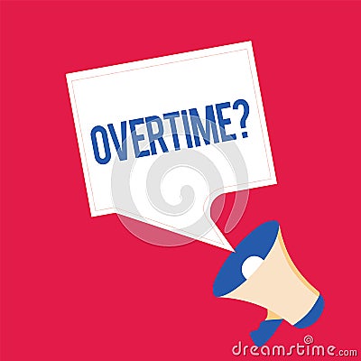 Writing note showing Overtime question. Business photo showcasing Time worked in addition to regular working hours Stock Photo