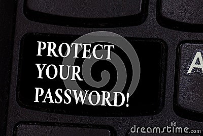 Writing note showing Protect Your Password. Business photo showcasing protects information accessible via computers Stock Photo