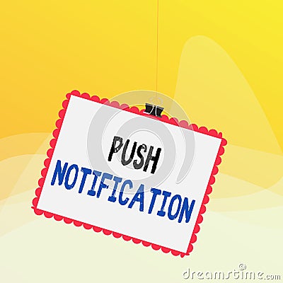 Writing note showing Push Notification. Business photo showcasing automated message sent by an application to a user Stamp stuck Stock Photo