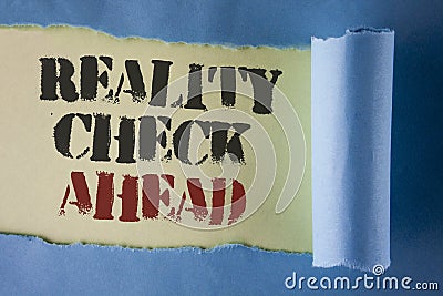 Writing note showing Reality Check Ahead. Business photo showcasing Unveil truth knowing actuality avoid being sceptical written Stock Photo