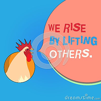 Writing note showing We Rise By Lifting Others.. Business photo showcasing Team Spirit we feel Abundant with possibility Stock Photo