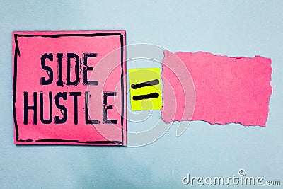 Writing note showing Side Hustle. Business photo showcasing way make some extra cash that allows you flexibility to pursue Pink pa Stock Photo