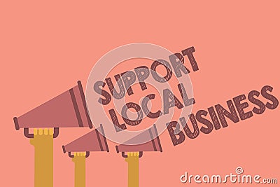 Writing note showing Support Local Business. Business photo showcasing increase investment in your country or town Hands holding m Stock Photo