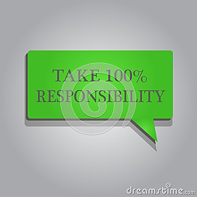 Writing note showing Take 100 Responsibility. Business photo showcasing be fully accountable for your Actions and Thoughts Stock Photo