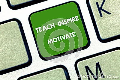 Writing note showing Teach Inspire Motivate. Business photo showcasing Spark the Imagination to Feel the need to Learn Stock Photo