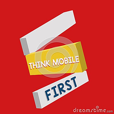 Writing note showing Think Mobile First. Business photo showcasing Easy Handheld Device Accessible Contents 24 or 7 Stock Photo
