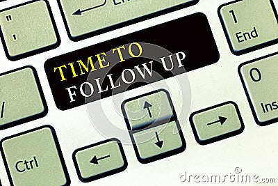 Writing note showing Time To Follow Up. Business photo showcasing Enquiry of the previous task or information Continuation Stock Photo