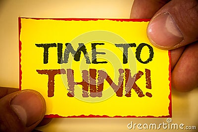Writing note showing Time To Think Motivational Call. Business photo showcasing Thinking Planning Ideas Answering Questions Text Stock Photo