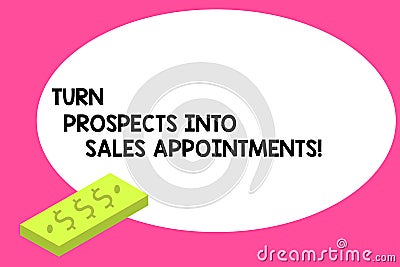 Writing note showing Turn Prospects Into Sales Appointments. Business photo showcasing Converting leads in customers Unit of Stock Photo