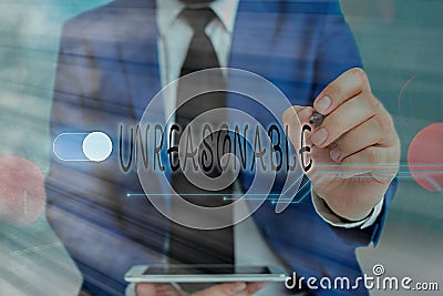 Writing note showing Unreasonable. Business photo showcasing Beyond the limits of acceptability or fairness Inappropriate Stock Photo