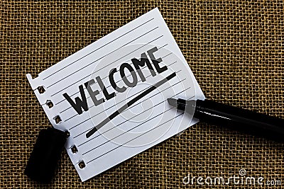 Writing note showing Welcome. Business photo showcasing Warm salutation acknowledgement for someone amiable loved thanked Ideas pa Stock Photo