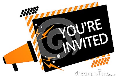 Writing note showing You re are Invited. Business photo showcasing Please join us in our celebration Welcome Be a guest Megaphone Stock Photo