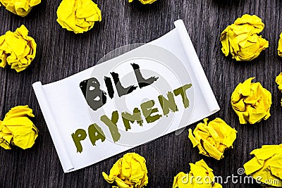 Writing text showing Bill Payment. Business concept for Billing Pay Costs Written on sticky note notepad note notebook book wooden Stock Photo