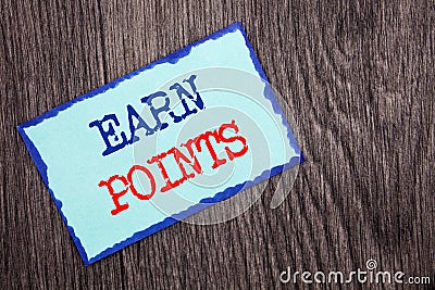 Writing text showing Earn Points. Business photo showcasing Loyalty Reward Benefit Program For Earning Customer Point written on Stock Photo