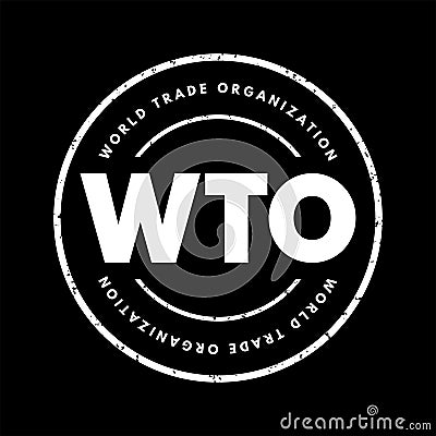 WTO World Trade Organization - intergovernmental organization that regulates and facilitates international trade between nations, Editorial Stock Photo