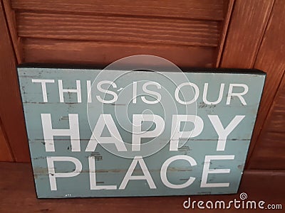 This is our happy place - sign Stock Photo