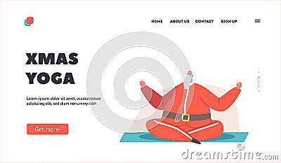 Xmas Yoga Landing Page Template. Santa Claus Meditate, Christmas Character Sitting on Mat in Lotus Pose, Meditation Vector Illustration