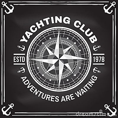 Yacht club badge. Vector. Concept for yachting shirt, print, stamp or tee. Vintage typography design with marine wind Vector Illustration