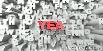 YEA - Red text on typography background - 3D rendered royalty free stock image Stock Photo