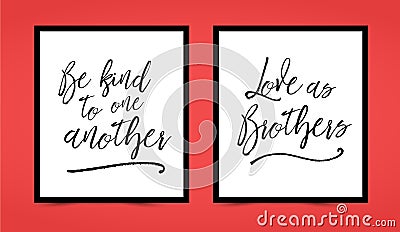 Be kind to one another, Love as brothers printable set Vector Illustration