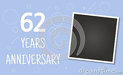62 years anniversary photo frame card. Vector Illustration