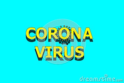 Yellow inscription Coronovirus with the letter of the form of the virus on a blue background. Coronovirus distribution concept Stock Photo